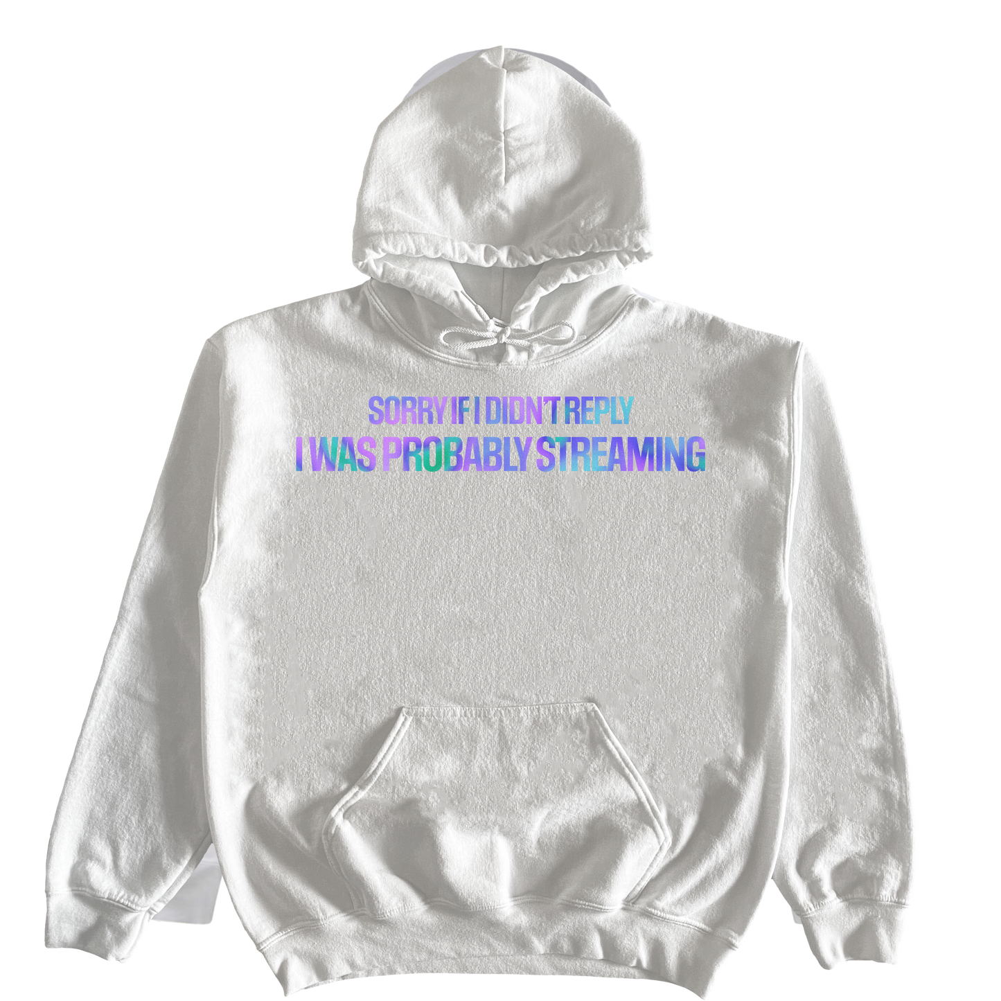 I Was Probably Streaming... Hoodie